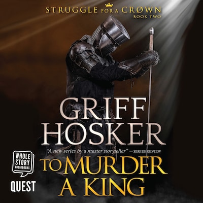 To Murder a King – omslag til lydbogen af Griff Hosker
