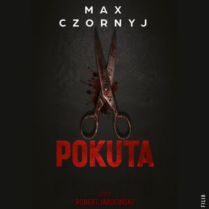 Pokuta. Komisarz Eryk Deryło. Tom 3 – okładka audiobooka, autor Max Czornyj