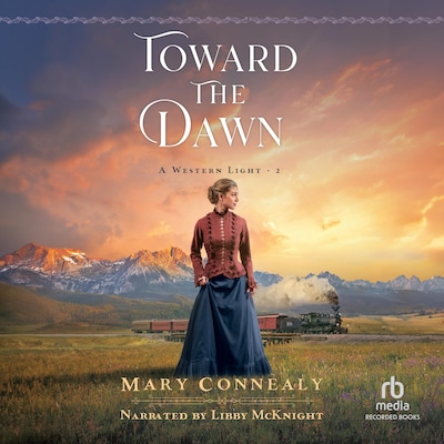 Toward the Dawn – omslag til lydbogen af Mary Connealy