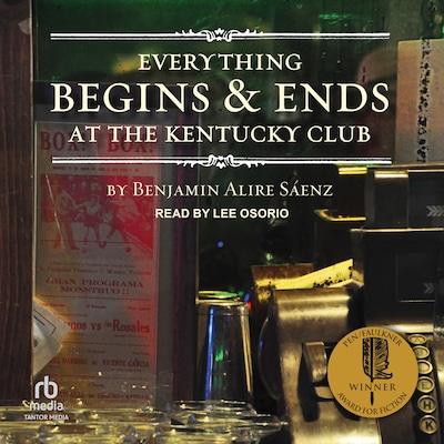 Everything Begins and Ends at the Kentucky Club – omslag til lydbogen af Benjamin Alire Saenz