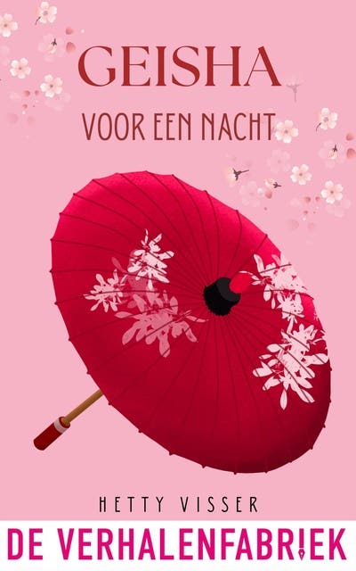 Geisha voor een nacht: Glamour, geheimen en onverwachte gevoelens – omslag van het luisterboek van Hetty Visser