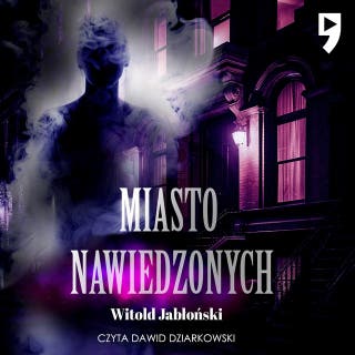 Miasto nawiedzonych – okładka audiobooka, autor Witold Jabłoński