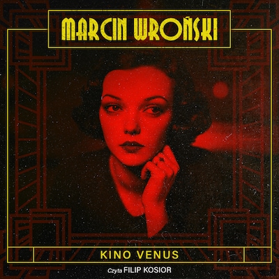 Kino Venus – okładka audiobooka, autor Marcin Wroński