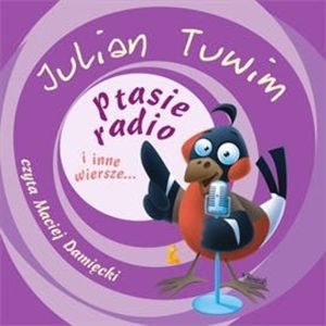 Ptasie radio i inne wiersze... – okładka audiobooka, autor Julian Tuwim