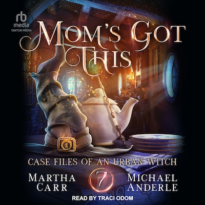 Mom’s Got This – omslag til lydbogen af Martha Carr, Michael Anderle