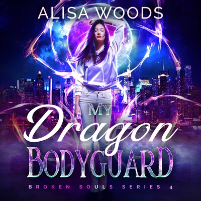 My Dragon Bodyguard (Broken Souls 4) – omslag til lydbogen af Alisa Woods