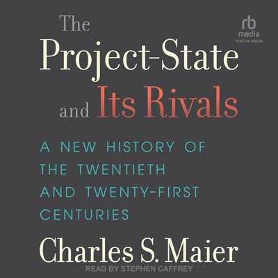 The Project-State and Its Rivals – omslag til lydbogen af Charles S. Maier