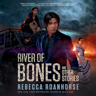 River of Bones and Other Stories – omslag til lydbogen af Rebecca Roanhorse
