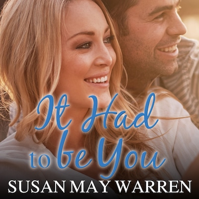 It Had to Be You – omslag til lydbogen af Susan May Warren