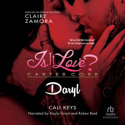 Is It Love? Carter Corp. Daryl – omslag til lydbogen af Cali Keys, Claire Zamora