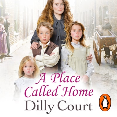 A Place Called Home – omslag til lydbogen af Dilly Court
