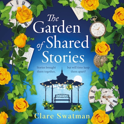 The Garden of Shared Stories - A BRAND NEW uplifting novel of love and friendship from Clare Swatman for 2025 (Unabridged) – omslag til lydbogen af Clare Swatman