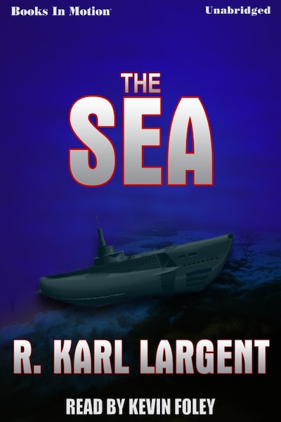 Sea, The – omslag til lydbogen af R Karl Largent