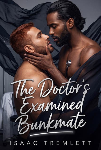 The Doctor's Examined Bunkmate: MM Erotic Medical Play Romance – omslag til lydbogen af Isaac Tremlett