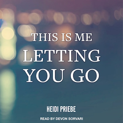 This is Me Letting You Go