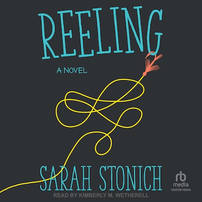 Reeling – omslag til lydbogen af Sarah Stonich