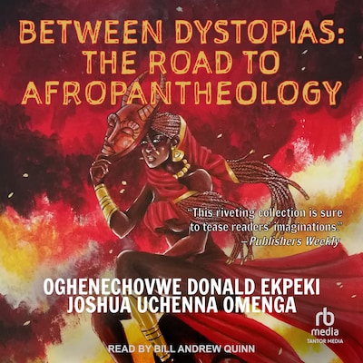 Between Dystopias – omslag til lydbogen af Oghenechovwe Donald Ekpeki, Joshua Uchenna Omenga