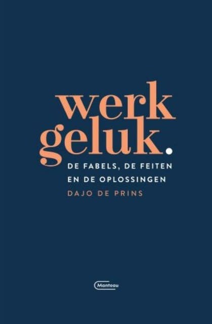 Werkgeluk: De fabels, de feiten en de oplossingen – omslag van het luisterboek van Dajo De Prins