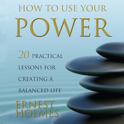 How to Use Your Power – omslag til lydbogen af Ernest Holmes