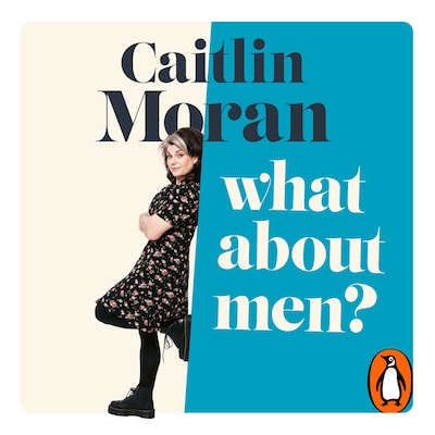 What About Men? – omslag til lydbogen af Caitlin Moran