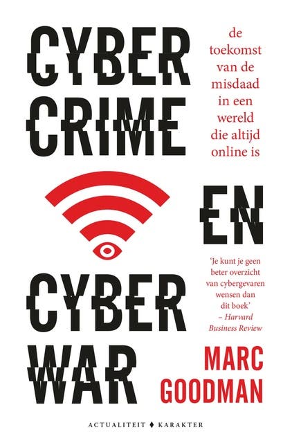 Cybercrime en cyberwar: de toekomst van de misdaad in een wereld die altijd online is – omslag van het luisterboek van Marc Goodman