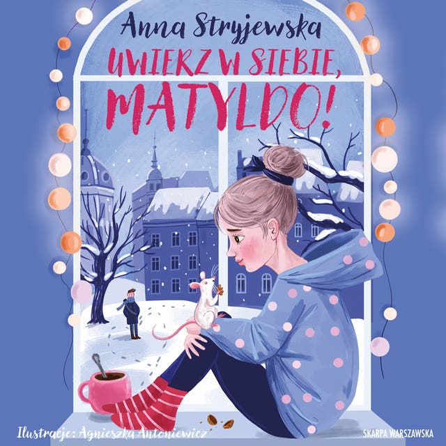 Uwierz w siebie, Matyldo! – okładka audiobooka, autor Anna Stryjewska