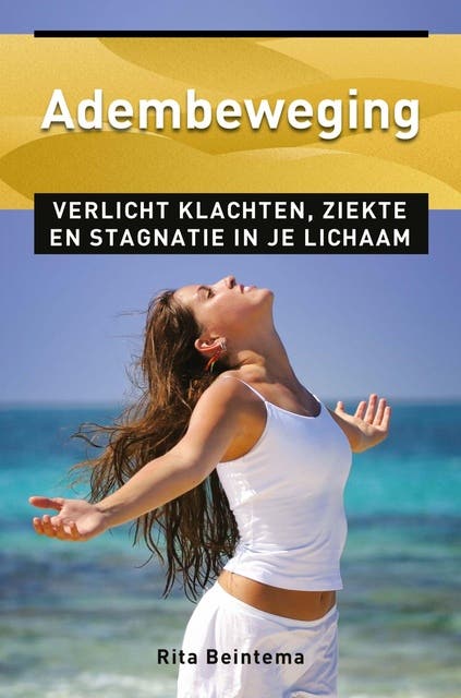 Adembeweging: verlicht klachten, ziekte en stagnatie in je lichaam – omslag van het luisterboek van Rita Beintema
