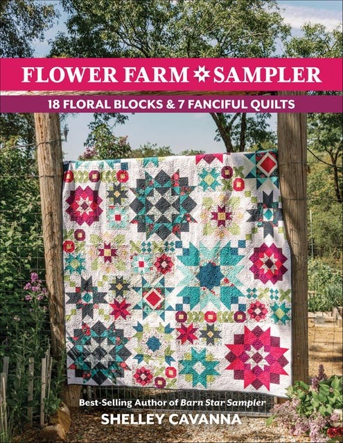 Flower Farm Sampler: 18 Floral Blocks & 7 Fanciful Quilts – omslag til lydbogen af Shelley Cavanna