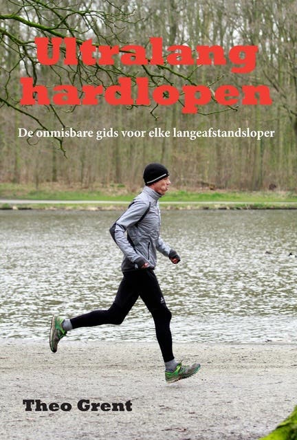 Ultralang hardlopen: De onmisbare gids voor elke langeafstandsloper – omslag van het luisterboek van Theo Grent
