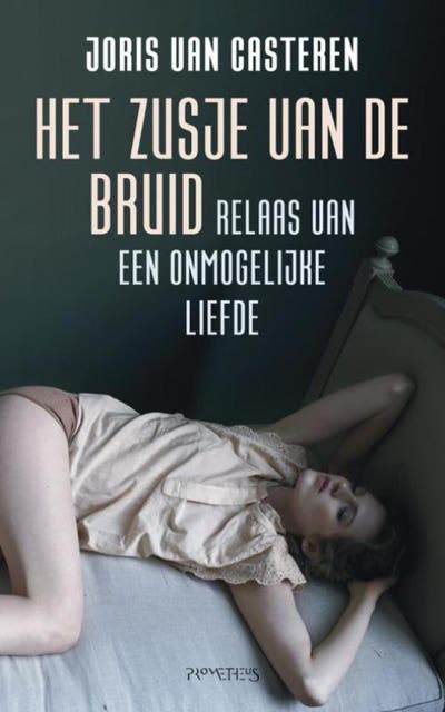 Het zusje van de bruid: relaas van een onmogelijke liefde