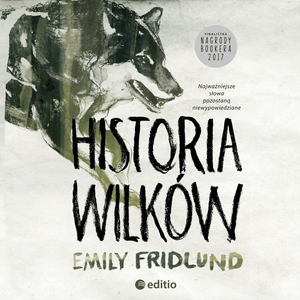 Historia wilków – okładka audiobooka, autor Emily Fridlund