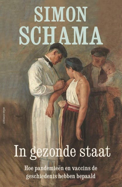In gezonde staat: hoe pandemieën en vaccins de geschiedenis hebben bepaald