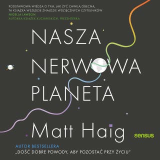 Nasza nerwowa planeta – okładka audiobooka, autor Matt Haig