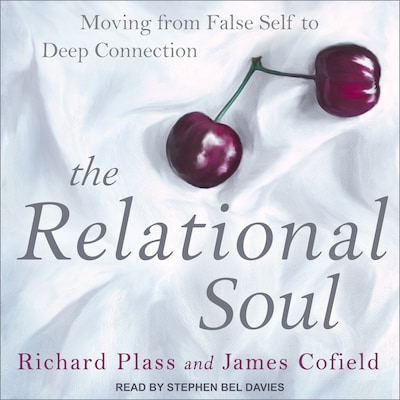 The Relational Soul – omslag van het luisterboek van Richard Plass, James Cofield