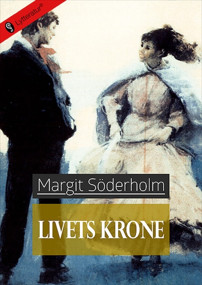 Livets krone – omslag til lydbogen af Margit Söderholm