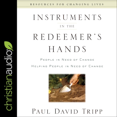 Instruments in the Redeemer's Hands – omslag til lydbogen af Paul David Tripp