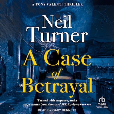 A Case of Betrayal – omslag til lydbogen af Neil Turner