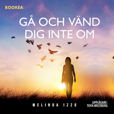Gå och vänd dig inte om : en bok om manipulation och psykisk misshandel
