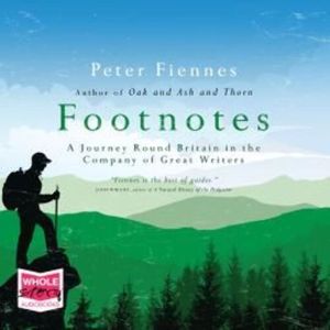 Footnotes: A Journey Round Britain in the Company of Great Writers – okładka audiobooka, autor Peter Fiennes