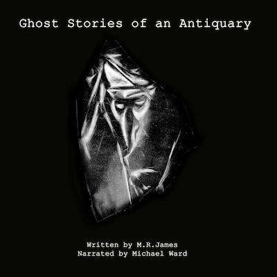 Ghost Stories of an Antiquary