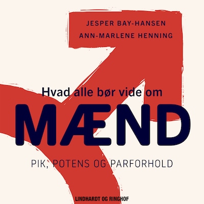 Hvad alle bør vide om mænd. Pik, potens og parforhold – omslag til lydbogen af Jesper Bay Hansen, Ann-Marlene Henning