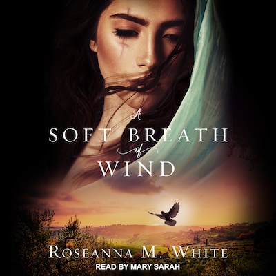 A Soft Breath of Wind – omslag til lydbogen af Roseanna M. White