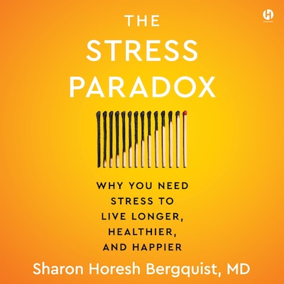 The Stress Paradox – omslag til lydbogen af Sharon Horesh Bergquist
