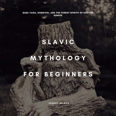 Slavic Mythology for Beginners – omslag til lydbogen af Johnny Nelson