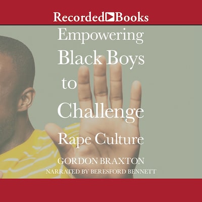 Empowering Black Boys to Challenge Rape Culture – omslag til lydbogen af Gordon Braxton