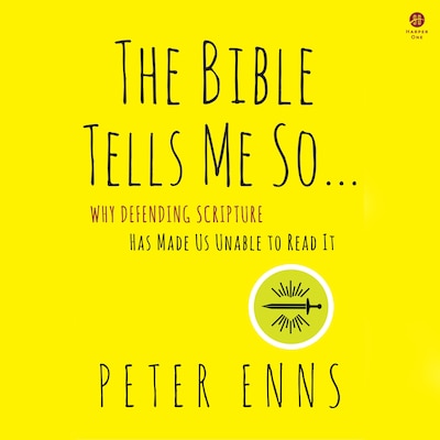 The Bible Tells Me So – omslag til lydbogen af Peter Enns