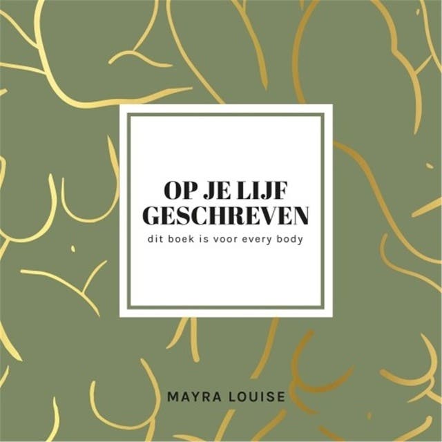 Op je lijf geschreven: dit boek is voor every body – omslag van het luisterboek van Mayra Louise