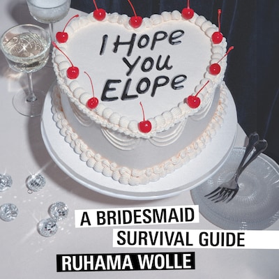 I Hope You Elope – omslag til lydbogen af Ruhama Wolle