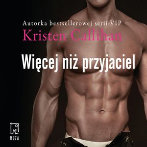 Więcej niż przyjaciel. Tom 2 – okładka audiobooka, autor Kristen Callihan