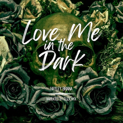 Love Me in the Dark – omslag til lydbogen af Hayley Briana